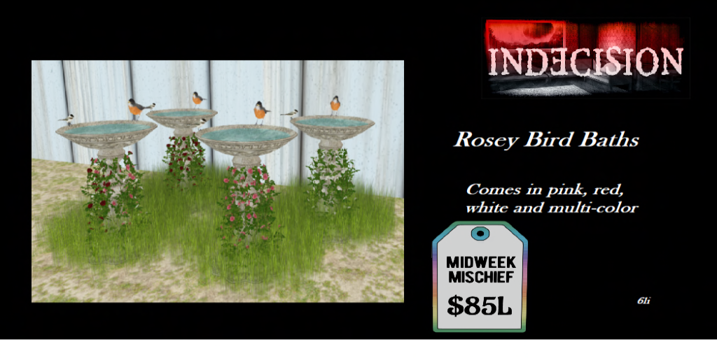 Indecision - rosey bird baths